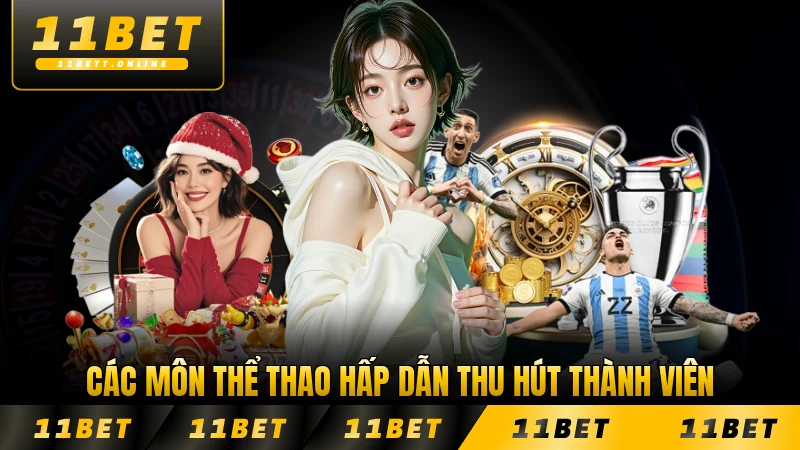 Các môn thể thao hấp dẫn thu hút thành viên tại 11BET đông đảo