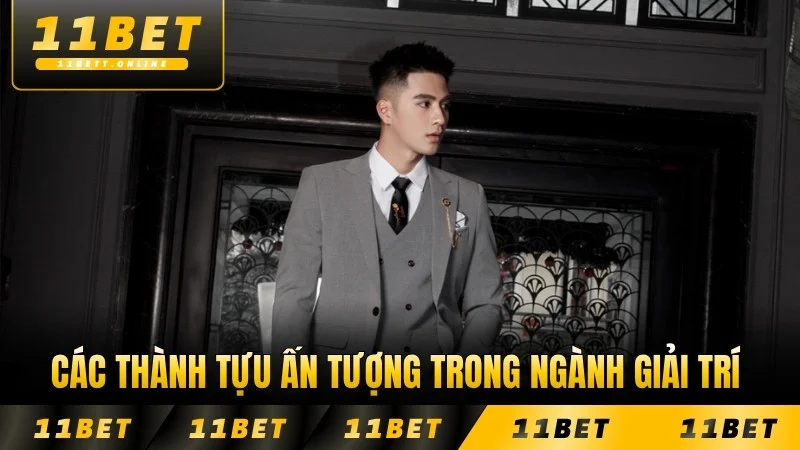 Các thành tựu ấn tượng trong ngành giải trí của CEO 11BET nổi bật
