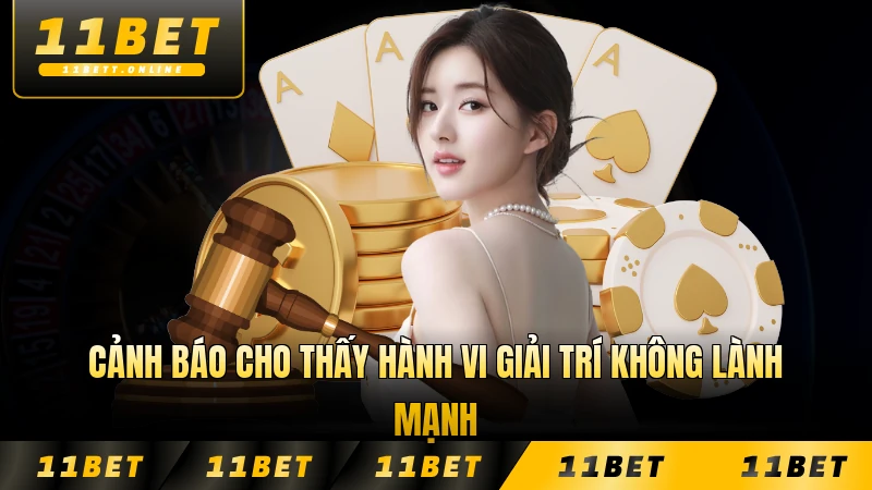 Cảnh báo cho thấy hành vi giải trí không lành mạnh tại 11BET thường gặp