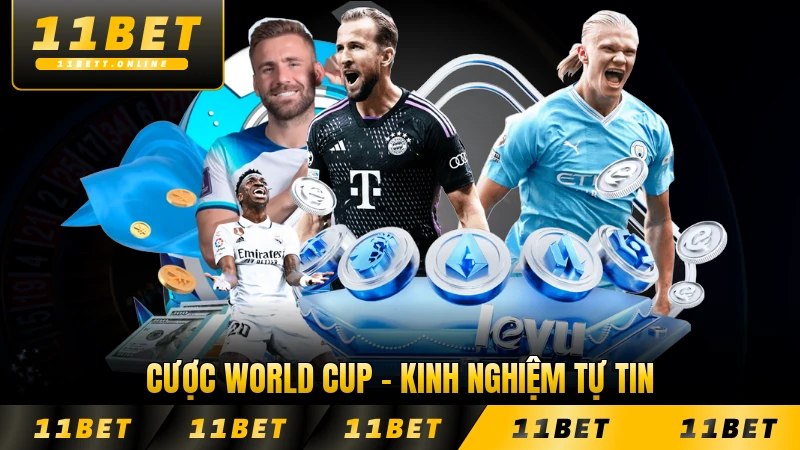 Cược World Cup - Kinh Nghiệm Tự Tin Giành Thắng Lớn