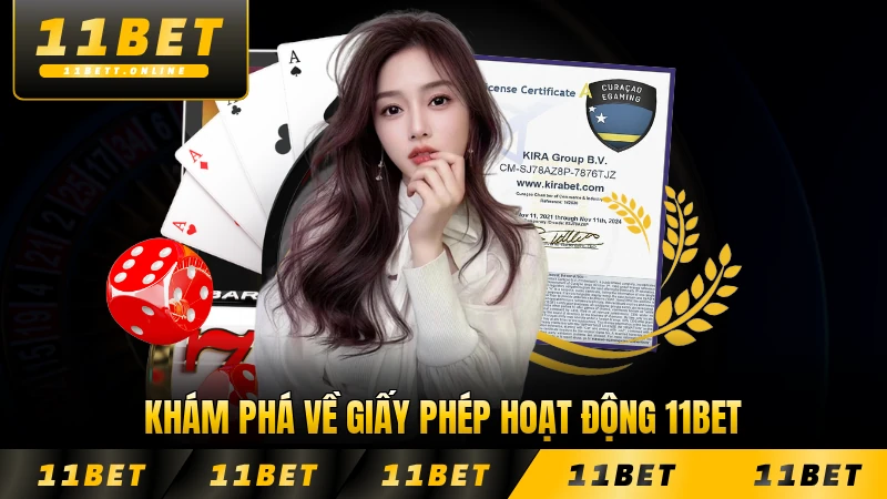 Khám phá về giấy phép hoạt động 11BET ngành cá cược 2026 toàn diện nhất